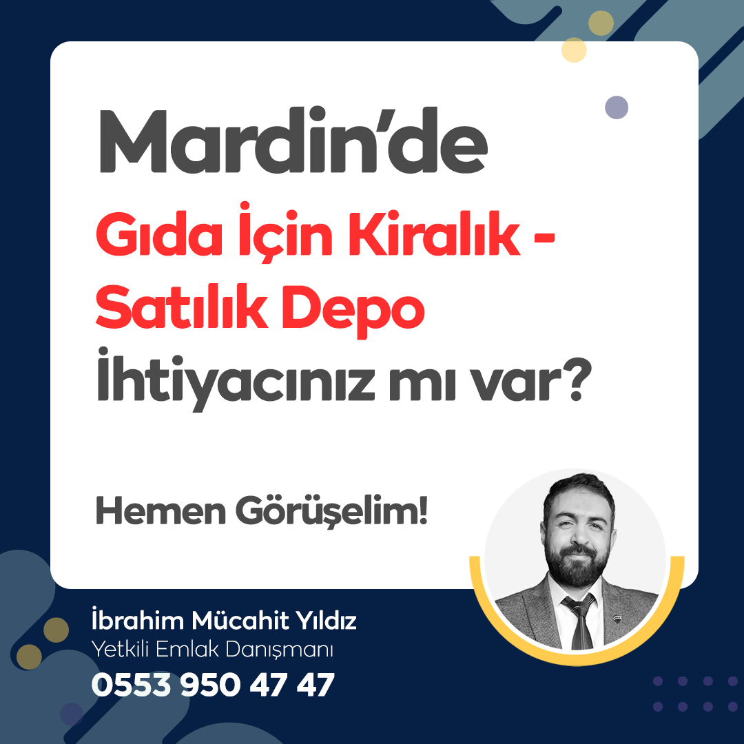 Mardin'de Kiralık veya Satılık Depoya mı ihtiyacınız var? 